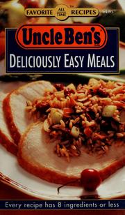 Cover of: Uncle Ben's deliciously easy meals