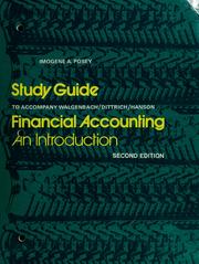 Cover of: Study guide to accompany Walgenbach, Dittrich, Hanson Financial accounting, an introduction by Imogene A. Posey