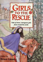 Cover of: Girls to the rescue, book #1 by Bruce Lansky