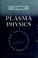 Cover of: Plasma physics.