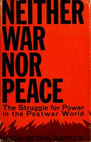 Cover of: Neither war nor peace: the struggle for power in the postwar world.