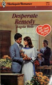 Cover of: Desperate Remedy by Angela Wells
