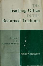 Cover of: The teaching office in the Reformed tradition: a history of the doctoral ministry.