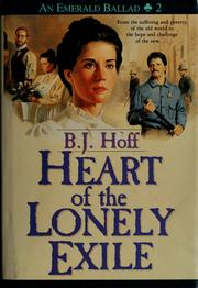 Cover of: Heart of the lonely exile by B.J. Hoff