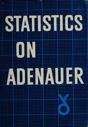 Cover of: Statistics on Adenauer: portrait of a statesman