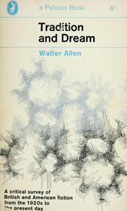 Cover of: Tradition and dream: a critical survey of British and American fiction from the 1920's to the present day