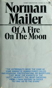 Of a fire on the moon by Norman Mailer