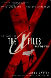 Cover of: The making of the X-files fight the future by Jody Duncan