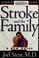 Cover of: Stroke and the Family