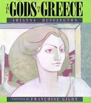 Cover of: The gods of Greece | Huffington, Arianna Stassinopoulos