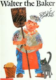 Cover of: Walter the baker by Eric Carle