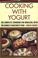 Cover of: Cooking with yogurt