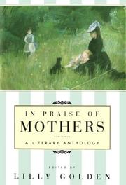 Cover of: In praise of mothers by Lilly Golden
