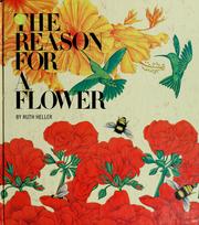 Cover of: The reason for a flower by Ruth Heller