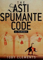 Cover of: The Asti Spumante Code by Toby Clements