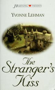 Cover of: The stranger's kiss by Yvonne Lehman