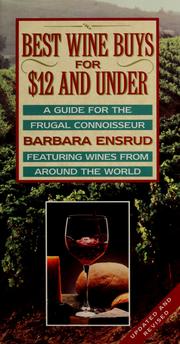 Cover of: Best wine buys for $12 and under by Barbara Ensrud