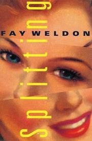 Cover of: Splitting (Weldon, Fay) by Fay Weldon
