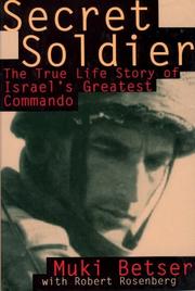 Cover of: Secret soldier: the true life story of Israel's greatest commando