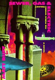 Cover of: Sewer, gas & electric: the public works trilogy : a novel