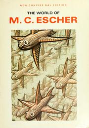 The world of M.C. Escher by M. C. Escher
