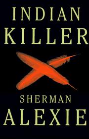 Cover of: Indian killer by Sherman Alexie