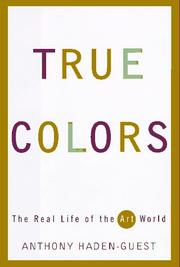 Cover of: True colors: the real life of the art world