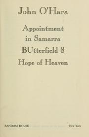 Cover of: Appointment in Samarra ; Butterfield 8 ; Hope of heaven