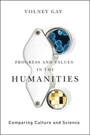 Cover of: Progress in the humanities?: comparing culture and science