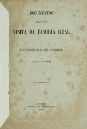 Cover of: Documentos relativos á visita da familia real á Universidade de Coimbra