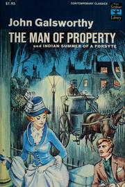 Cover of: The man of property, and Indian summer of a Forsyte. by John Galsworthy