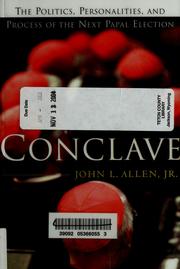 Cover of: Conclave: the politics, personalities, and process of the next papal election