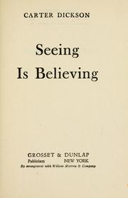 Cover of: Seeing is believing by John Dickson Carr