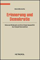 Cover of: Erinnerung und Demokratie: Holocaust-Mahnmale und ihre Erinnerungspolitik: das Beispiel Ravensbrück