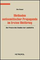 Methoden antisemitischer Propaganda im Ersten Weltkrieg by Elke Kimmel
