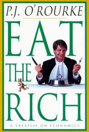 Eat the Rich by P. J. O'Rourke