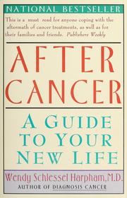 Cover of: After cancer by Wendy Schlessel Harpham, Wendy Schlessel Harpham