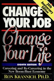 Cover of: Change your job, change your life by Ronald L. Krannich