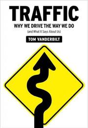 Cover of: Traffic: why we drive the way we do (and what it says about us)