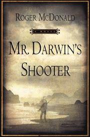 Mr. Darwin's shooter by Roger McDonald