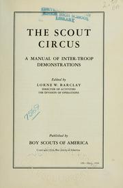 Cover of: The scout circus; a manual of inter-troop demonstrations | Lorne Webster Barclay