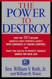 Cover of: The Power to Destroy by William H. Nixon, William V. Roth