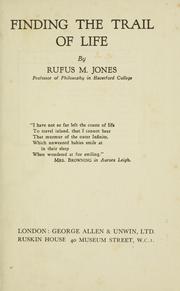 Cover of: Finding the trail of life by Jones, Rufus Matthew