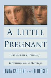 Cover of: A Little Pregnant: Our Memoir of Fertility, Infertility, and a Marriage
