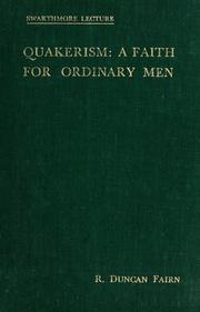 Cover of: Quakerism: a faith for ordinary men by R. Duncan Fairn