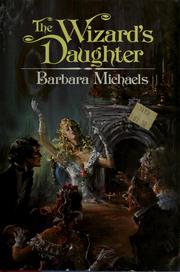 Cover of: The wizard's daughter by Barbara Michaels