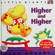 Cover of: Higher and Higher (Little Giants) by Alan Rogers