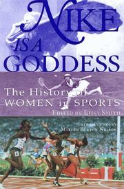 Cover of: Nike is a Goddess: The History of Women in Sports