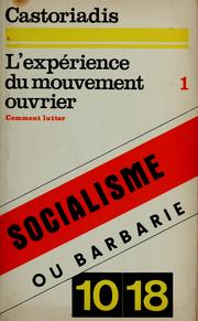 Cover of: L'Expérience du mouvement ouvrier.... by Cornelius Castoriadis