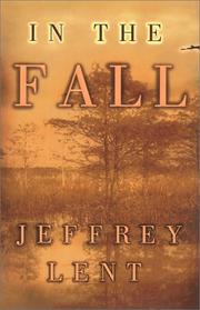 Cover of: In the fall by Jeffrey Lent